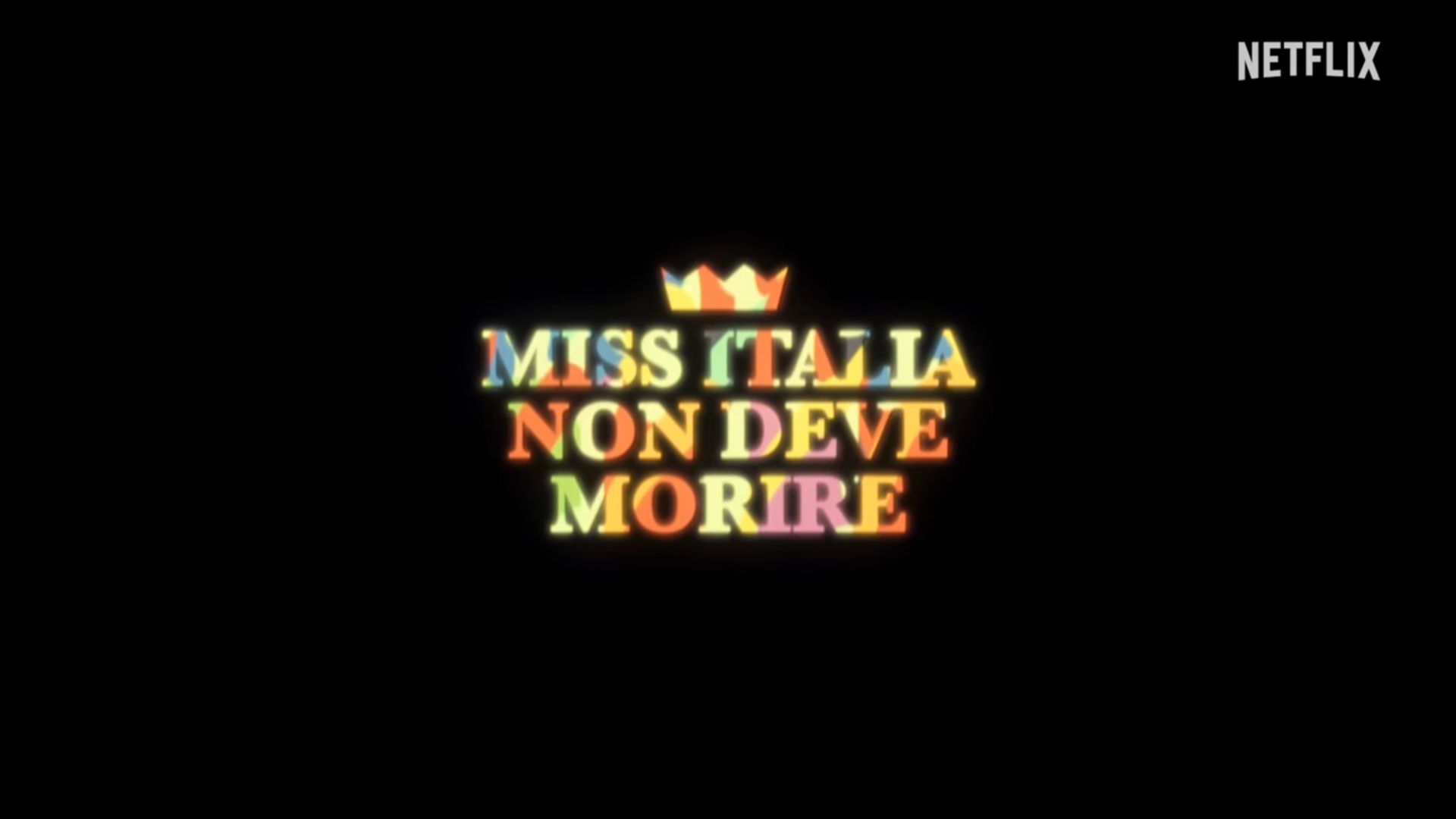 Miss Italia non deve morire Netflix